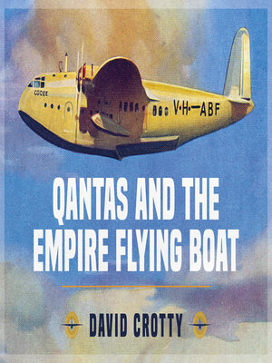 cover image of Qantas and the Empire Flying Boat